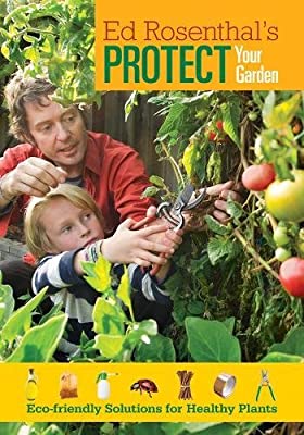 Eds Protect Your Garden - Ed Rosenthal