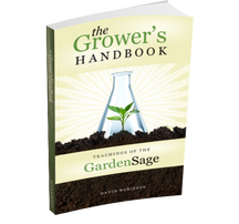 The Growers Handbook - Teachings of the Garden Sage by David Robinson
